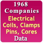 1968 Companies - Electrical Coils, Clamps, Pins, Cores, Connectors, Bushing, Terminals, Clips, Anodes Etc. (All India) Data - In Excel Format