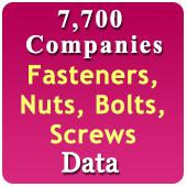 7,700 Companies - Fasteners, Nuts, Bolts, Screws, Springs Product, Machinery & Material Data - In Excel Format