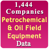 1,444 Companies - Petrochemical & Oil Field Equipment Data - In Excel Format