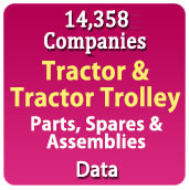 14,358 Companies - Tractor & Tractor Trolley Products, Spares & Assemblies (Silencer, Seats, Assemblies, Lamp, Brake Plate, PTO Pulley Hub, Air Cleaner, Valve, Lift Shaft, Crane Shaft, Rubber Parts, Bolts, Yoke, Brake Hose, Ball Clevis, Trumpet, Housing, Brake Rote Etc.) Data - In Excel Format