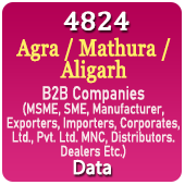 4824 AGRA, MATHURA, ALIGARH B2B Companies Data - In Excel Format