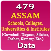479 ASSAM Schools, Colleges, Universities & Institutes (Guwahati, Nagaon, Silchar, Jorhat, Kamrup Etc.) Data - In Excel Format