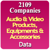2109 Companies - Audio & Video Products, Equipments & Accessories Data - In Excel Format