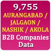 9,755 AURANGABAD / JALGAON / NASHIK / AKOLA B2B Companies Data - In Excel Format