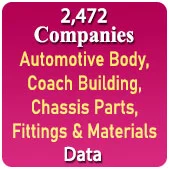 2,472 Companies - Automotive Body, Coach Building, Chassis Parts, Fittings & Materials For Two / Three / Car / Bus / Truck Etc. Data - In Excel Format