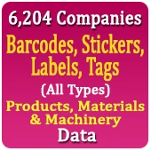 6,204 Companies - Barcodes, Stickers, Labels, Tags (All Types) Products, Materials & Machinery Data - In Excel Format