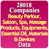 28018 Companies - Beauty Parlour, Saloon, Spa, Massage Products, Equipments, Essential Oil, Materials & Devices Data - In Excel Format