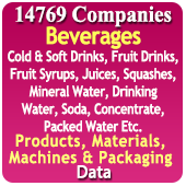 14,769 Companies - Beverages Products, Materials, Machines & Packaging Data (Cold & Soft Drinks, Fruit Drinks, Fruit Syrups, Juices, Squashes, Mineral Water, Drinking Water, Soda, Concentrate, Packed Water Etc.) - In Excel Format