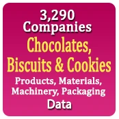 3,290 Companies - Chocolates, Biscuits & Cookies Products, Materials, Machinery, Packaging Data - In Excel Format