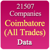21507 Companies from COIMBATORE Business, Industry, Trades ( All Types Of SME, MSME, FMCG, Manufacturers, Corporates, Exporters, Importers, Distributors, Dealers) Data - In Excel Format