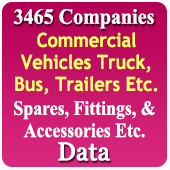 3,465 Companies - Commercial Vehicles Truck, Bus, Trailers Etc. Spares, Fittings & Accessories Etc. Data - In Excel Format