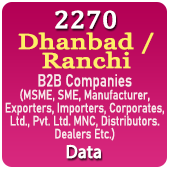 2270 DHANBAD / RANCHI B2B Companies Data - In Excel Format