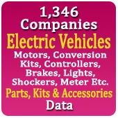 1,373 Companies - Electric Vehicles (Motors, Conversion Kits, Controllers, Brakes, Lights, Shockers, Meter Etc.) Parts, Kits & Accessories Data - In Excel Format