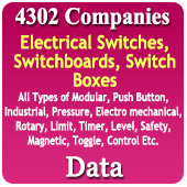 4302 Companies - Electrical Switches, Switchboards, Switch Boxes (All Types Of Modular, Push Button, Industrial, Pressure, Electro Mechanical, Rotary, Limit, Timer, Level, Safety, Magnetic, Toggle Control Etc.) Data - In Excel Format