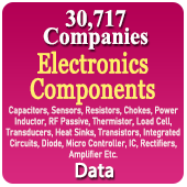 30,717 Companies - Electronics Components (All Types Of Capacitors, Sensors, Resistors, Chokes, Power Inductor, RF Passive, Thermistor, Load Cell, Transducers, Heat Sinks, Transistor, Integrated Circuits, Diode, Micro Controller, IC, Rectifiers, Amplifier Etc.) Data - In Excel Format