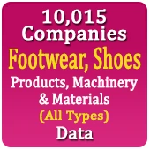 10,015 Companies - Footwear, Shoes Products, Machinery & Materials (All Types) Data - In Excel Format