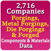 2,716 Companies -  Forgings, Metal Forgings, Die Forgings & Forged Components & Materials Data - In Excel Format