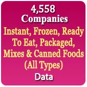 4,558 Companies - Instant, Frozen, Ready To Eat, Packaged, Mixes & Canneed Foods (All Types) Data - In Excel Format
