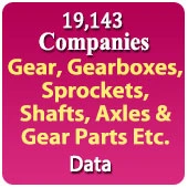 19,143 Companies - Gear, Gearboxes, Sprockets, Shafts, Axles & Gear Parts Etc. Data - In Excel Format
