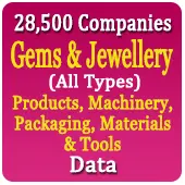 28,500 Companies - Gems & Jewellery Products, Machinery, Packaging, Materials & Tools (All Types) Data - In Excel Format