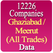 12226 Companies from Ghaziabad / Meerut Business, Industry, Trades ( All Types Of SME, MSME, FMCG, Manufacturers, Corporates, Exporters, Importers, Distributors, Dealers) Data - In Excel Format