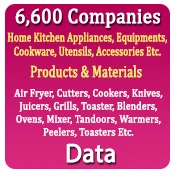 6,600 Companies - Home Kitchen Appliances Equipments, Cookware, Utensils, Accessories Etc. Products & Materials Data - In Excel Format