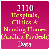 Andhra Pradesh 3110 Hospitals, Clinics & Nursing Homes Data (All Types) - In Excel Format