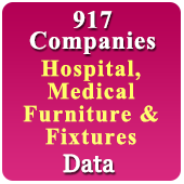 917 Companies - Hospital, Medical Furniture & Fixtures (All India - All Types) Data - In Excel Format