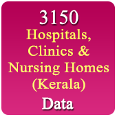 Kerala 3150 Hospitals, Clinics & Nursing Homes Data (All Types) - In Excel Format