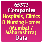 Mumbai / Maharashtra 65373 Hospitals, Clinics & Nursing Homes Data (All Types) - In Excel Format