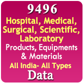 9496 Companies - Hospital, Medical Surgical, Scientific, Laboratory Products, Equipments & Materials (All India - All Types) Data - In Excel Format