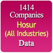 1414 Companies from Hosur Business, Industry, Trades ( All Types Of SME, MSME, FMCG, Manufacturers, Corporates, Exporters, Importers, Distributors, Dealers) Data - In Excel Format