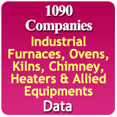 1090 Companies - Industrial Furnaces, Ovens, Kilns, Chimney, Heaters & Allied Equipments Data - In Excel Format