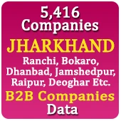 5,416 JHARKHAND (Ranchi, Bokaro, Dhanbad, Jamshedpur, Raipur, Deoghar Etc.) B2B Companies Data - In Excel Format