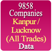 9858 Companies from Kanpur / Lucknow Business, Industry, Trades ( All Types Of SME, MSME, FMCG, Manufacturers, Corporates, Exporters, Importers, Distributors, Dealers) Data - In Excel Format