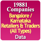 19881 Companies - Bangalore / Karnataka Retailers & Traders (All Types) Data - In Excel Format