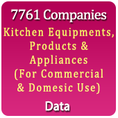 7,761 Companies - Kitchen Equipments, Products & Appliances For Commercial & Domestic Use Data - In Excel Format