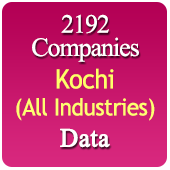 2192 Companies from Kochi Business, Industry, Trades ( All Types Of SME, MSME, FMCG, Manufacturers, Corporates, Exporters, Importers, Distributors, Dealers) Data - In Excel Format