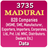 3735 MADURAI B2B Companies (MSME, SME, Manufacturers, Exporters, Importers, Corporates, Ltd., Pvt. Ltd., MNC, Distributors, Dealers Etc.) Data - In Excel Format