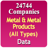 24744 Companies Metal & Metal Products (All Types) Steel, Stainless Steel, Iron, Brass, Copper, Aluminium Etc. Data - In Excel Format