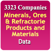 3323 Companies - Minerals, Ores and Refractories Products & Materials Data - In Excel Format