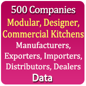 500 Companies - Modular, Designer, Commercial Kitchens Manufacturer, Exporters, Importers, Distributors, Dealers Data - In Excel Format