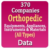 370 Companies - Orthopedic Equipments, Appliances, Instruments & Materials (All Types) Data - In Excel Format