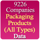 9226 Companies Related to All Types of Packaging Products - Bags, Sacks, Bottles, Cans, Containers, Boxes, Tray, Jars, Tupperware, Disposables, Data - In Excel Format