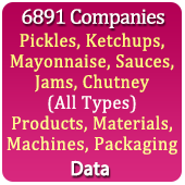 6891 Companies - Pickles, Ketchups, Mayonnaise, Sauces, Jams, Chutney (All Types) Products, Materials, Machines, Packaging Data - In Excel Format