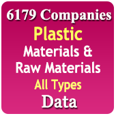 6,179 Companies - Plastic Material & Raw Materials (All Types - Granules, Masterbatches, Compound, Powders, HDPE, LDPE, Nylon, PP, CMS, PU, LD, Polyethylene, Polypropylene, PVC Plastic, PTFE, ABS, FEP, PFA, ETFE, Etc. Grades) Data - In Excel Format