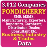 3,012 Companies - PONDICHERRY (All Types Of SME, MSME, FMCG, Manufacturers, Corporates, Exporters, Importers, Distributors, Dealers) Business, Industry & Trades Data - In Excel Format