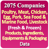 2,538 Companies - Poultry, Meat, Chicken, Egg, Pork, Sea Food & Marine Food, Livestock (Fresh & Frozen) Products, Ingredients, Equipments & Packaging Data - In Excel Format