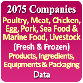 2075 Companies - Poultry, Meat, Chicken, Egg, Pork, Sea Food & Marine Food, Livestock (Fresh & Frozen) Products, Ingredients, Equipments & Packaging Data - In Excel Format