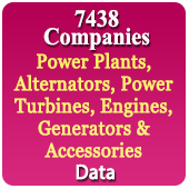 7438 Companies - Power Plants, Alternators, Power Turbines, Engines, Generators & Accessories Data - In Excel Format